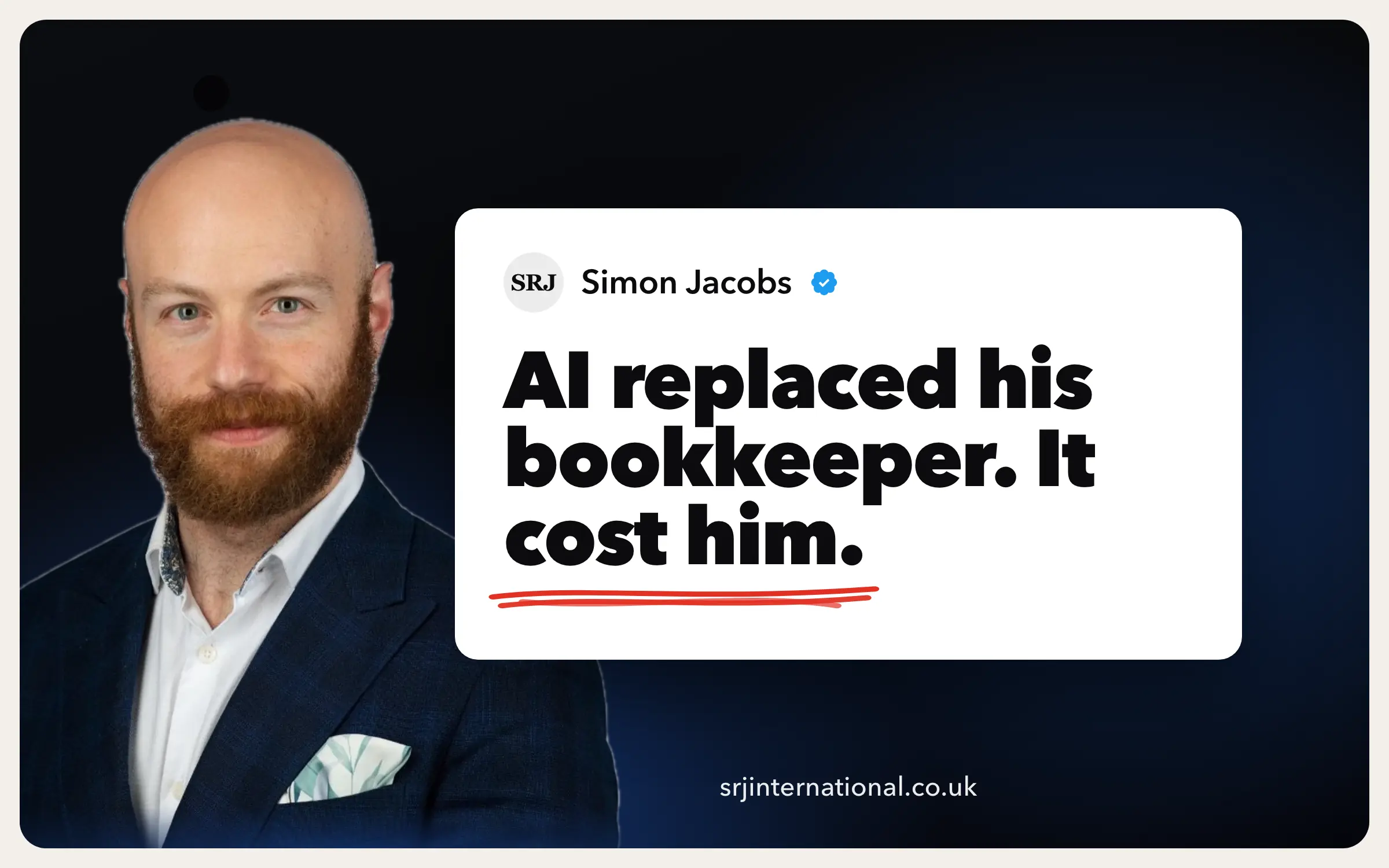 AI replaced his bookkeeper. It cost £20k in extra tax.