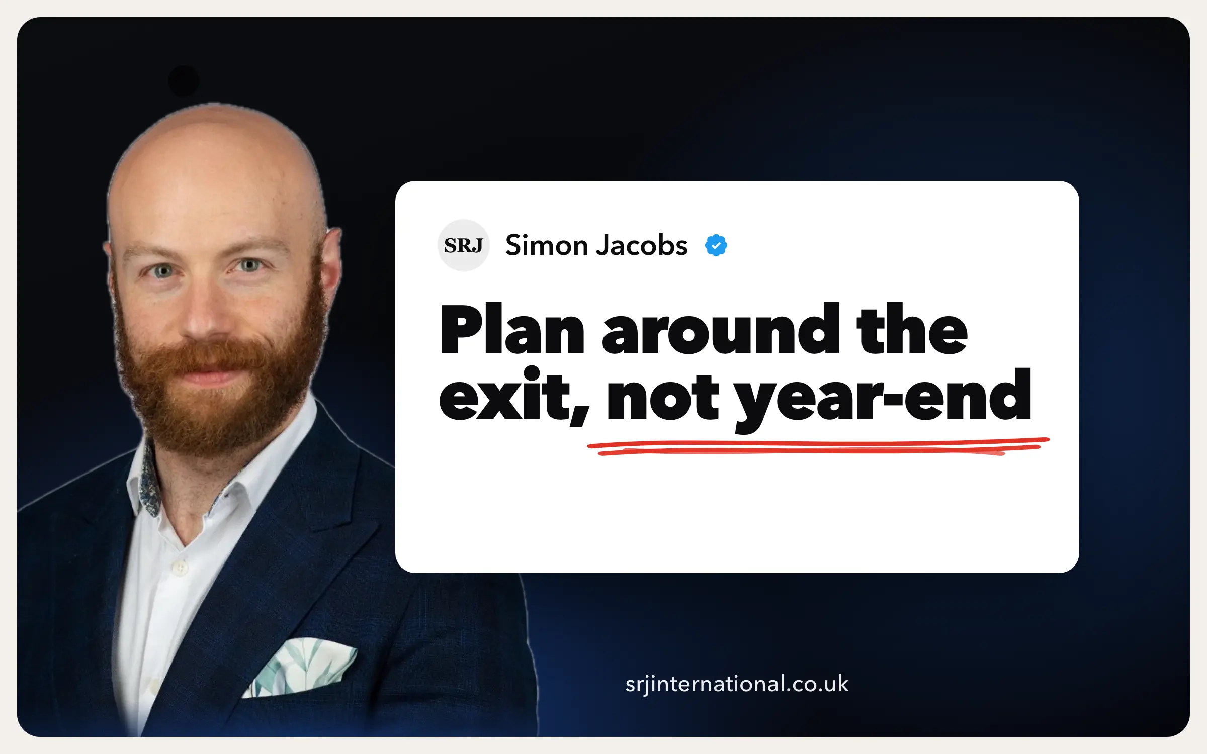 Plan your tax around the exit, not just the year-end